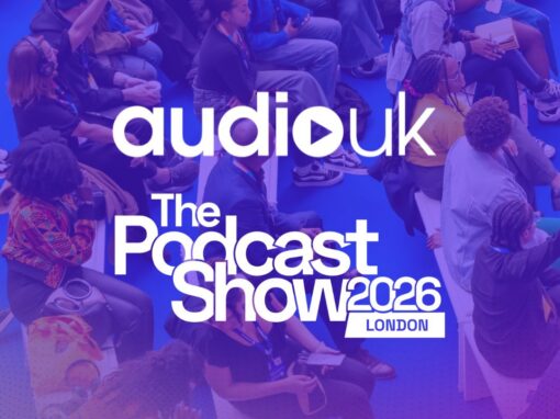 AudioUK at The Podcast Show 2026 – Full Session Details